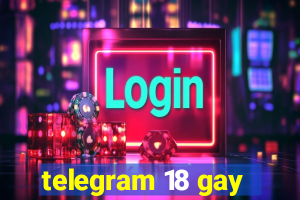 telegram 18 gay